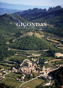 Gigondas, ses vins, sa terre, ses hommes 