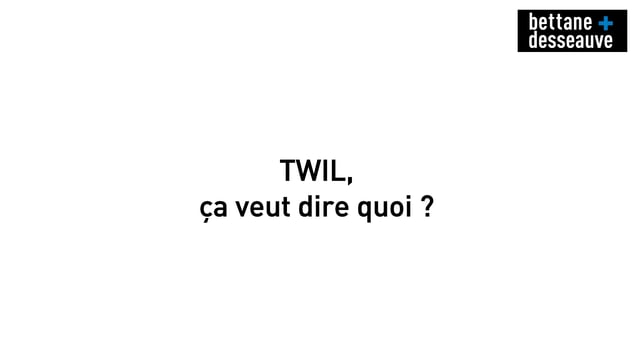 TWIL, une nouvelle appli