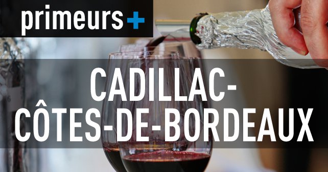 [PRIMEURS 2016] Cadillac Côtes de Bordeaux