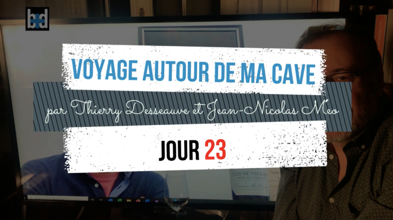 Voyage autour de ma cave par Thierry Desseauve – Jour 23