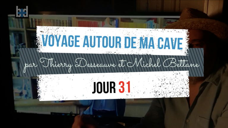 Voyage autour de ma cave par Thierry Desseauve – Jour 31