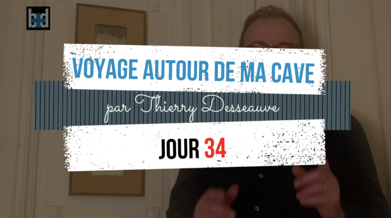 Voyage autour de ma cave par Thierry Desseauve – Jour 34