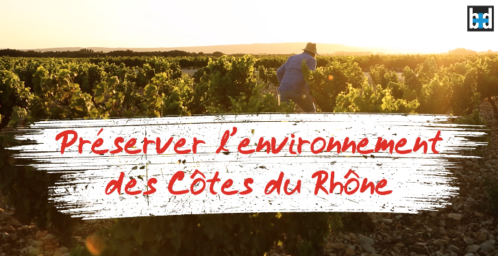 Préserver l’environnement des Côtes du Rhône
