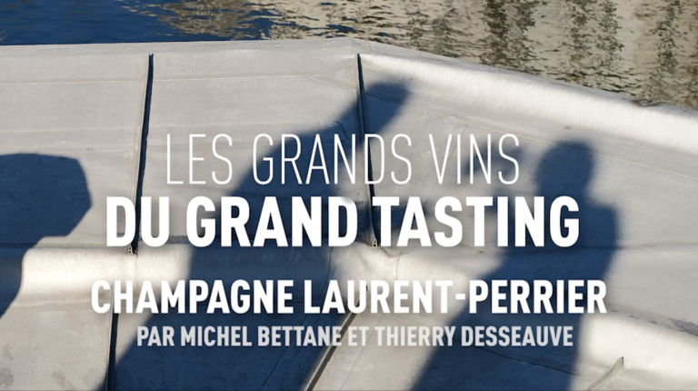 Les grands vins du Grand Tasting : Champagne Laurent-Perrier par Michel Bettane et Thierry Desseauve